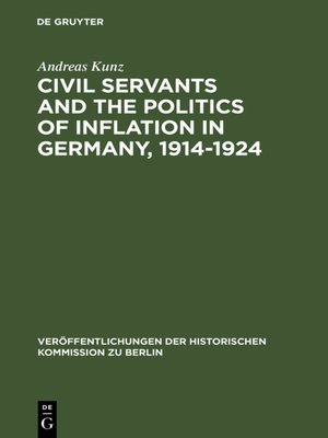 cover image of Civil Servants and the Politics of Inflation in Germany, 1914–1924